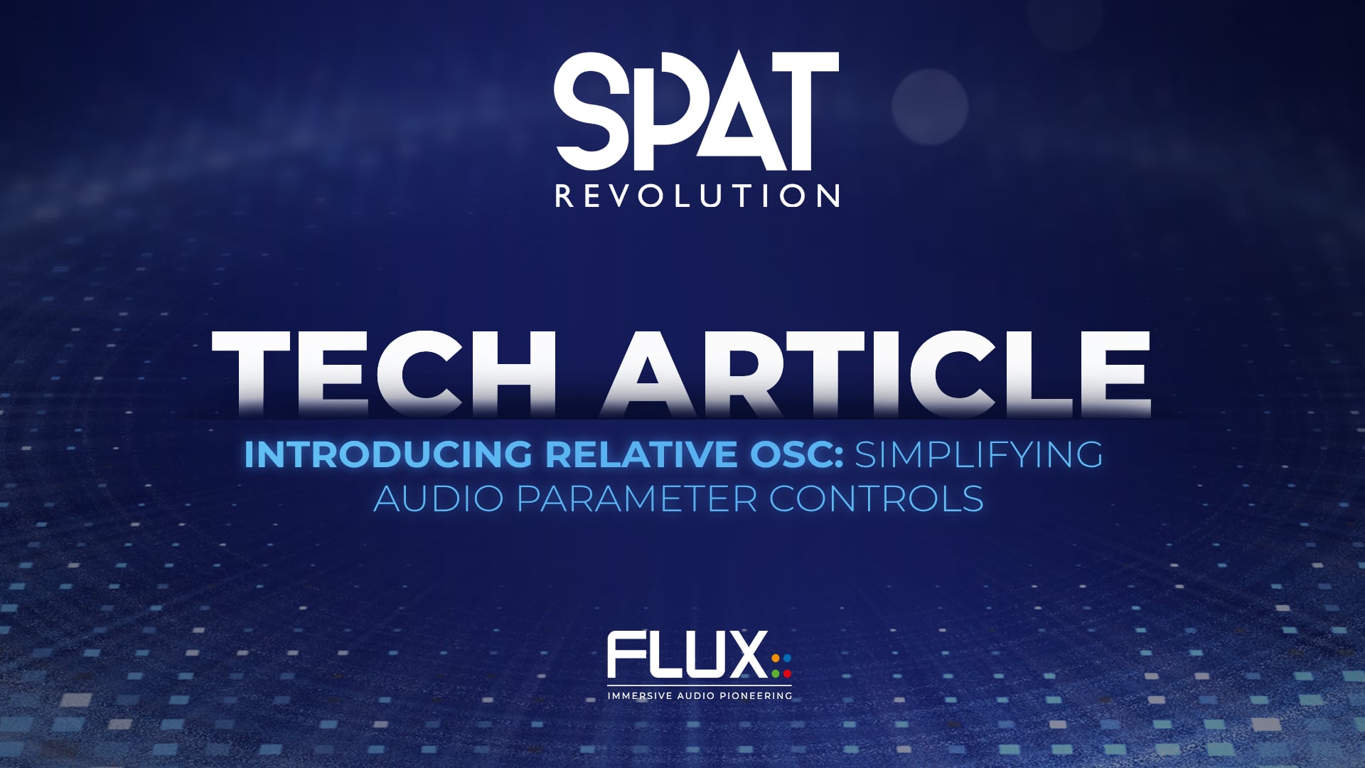 SPAT Revolution - Introducing relative OSC: Simplifying audio parameter controls